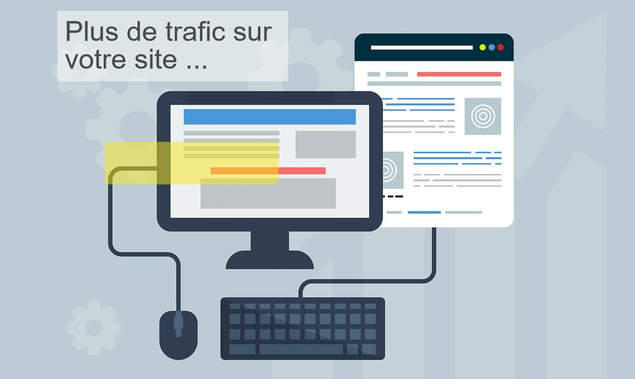 Comment avoir du trafic sur son site ?