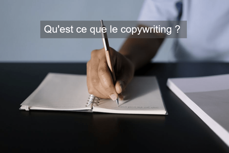 Qu'est ce que le copywriting ?
